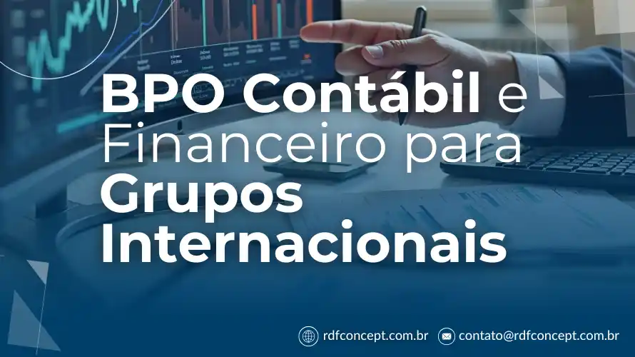BPO Contábil e Financeiro para grupos internacionais no Brasil.