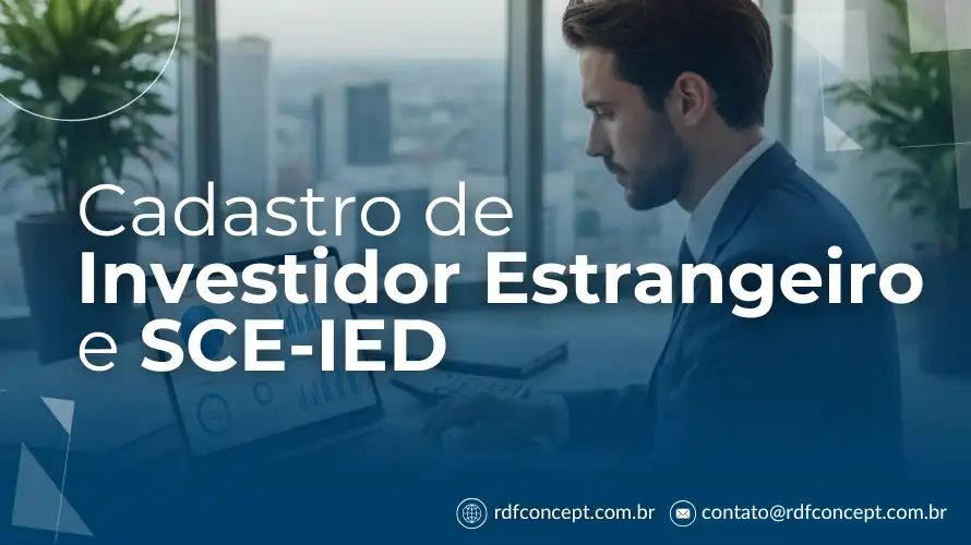 Cadastro de Investidor Estrangeiro e SCE-IED