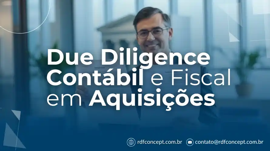 Due Diligence Contábil e Fiscal em Aquisições